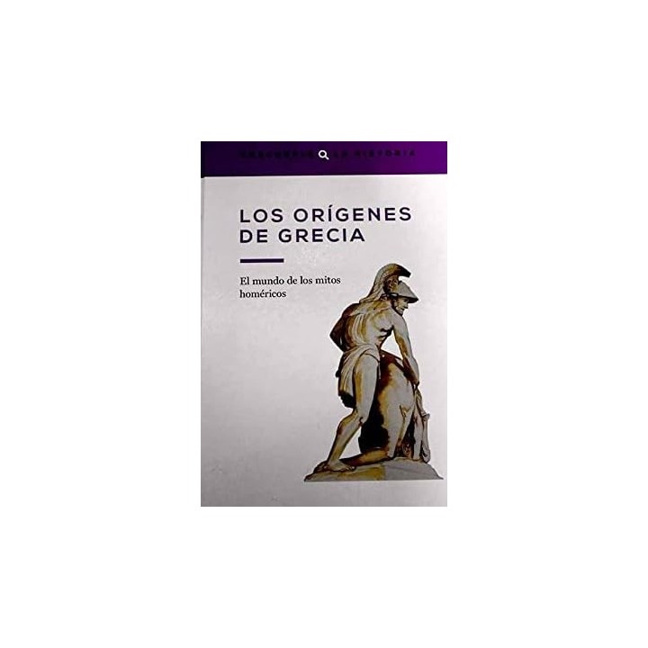 Los orígenes de Grecia. El mundo de los mitos homéricos.